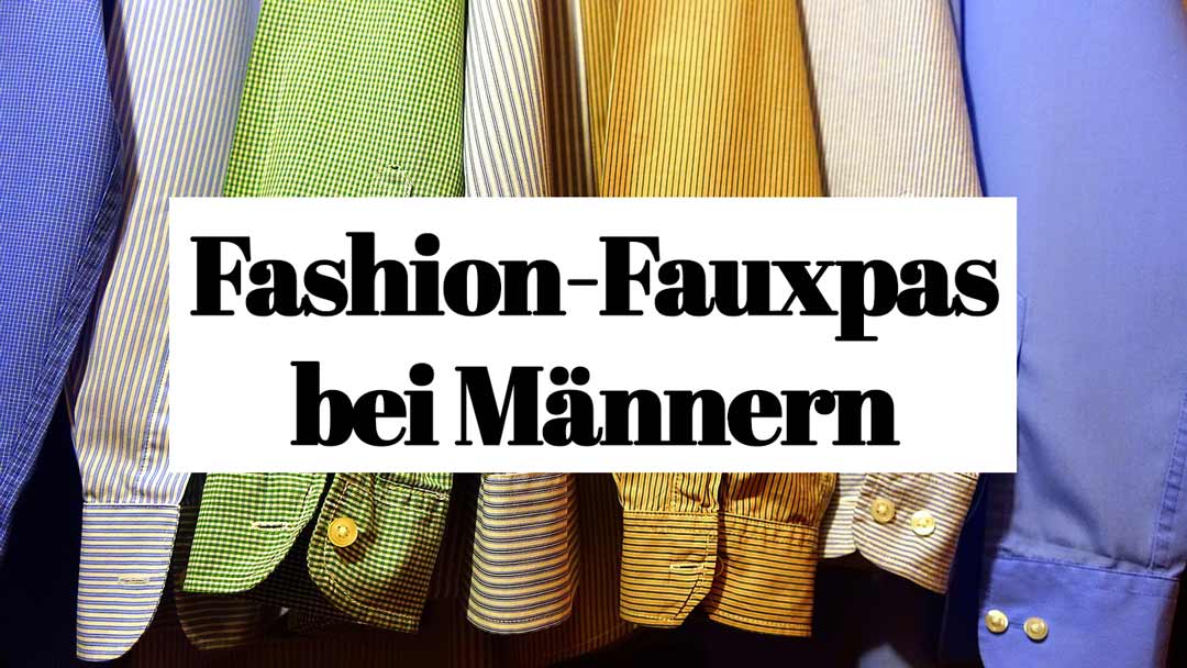 Fashion-Fauxpas bei Männern.